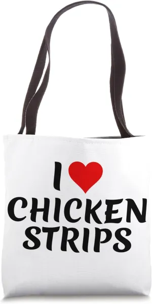 I Love Chicken Strips Heart Funny Comfort Food and Snack Tote Bag